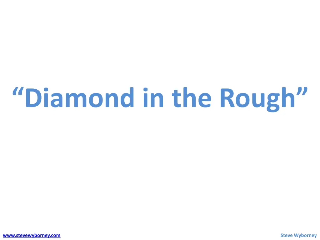 diamond in the rough