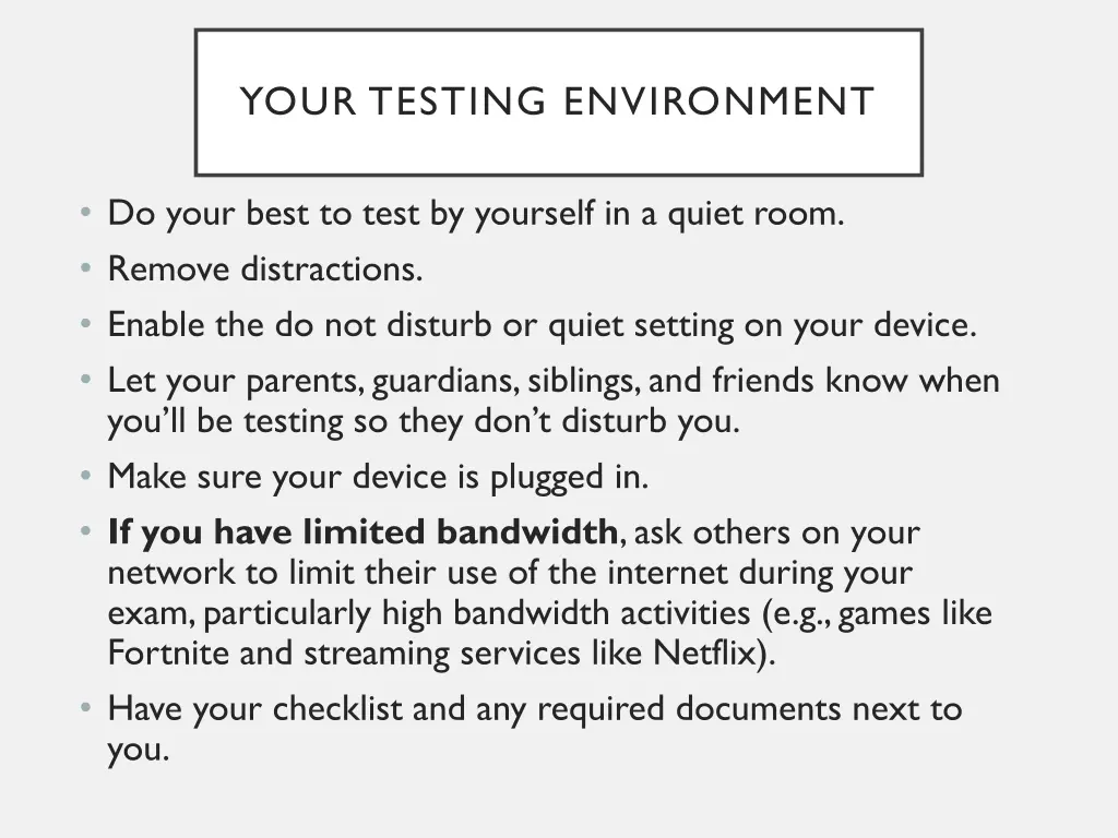 your testing environment