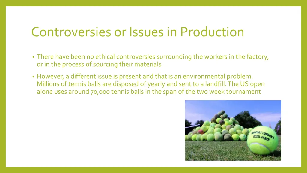 controversies or issues in production