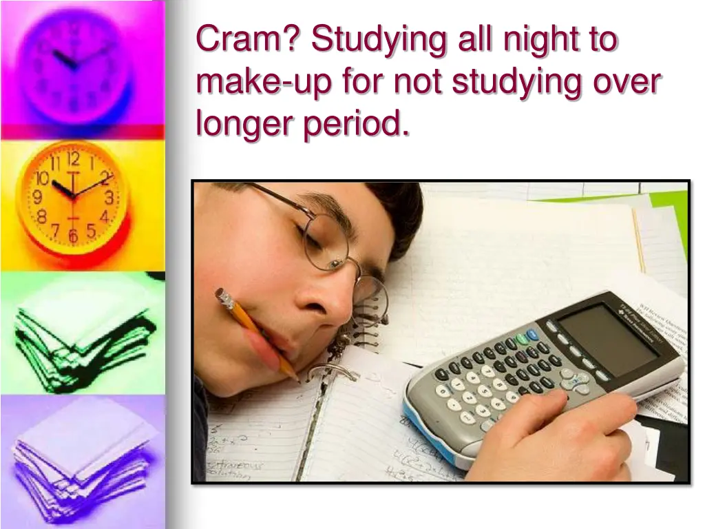 cram studying all night to make