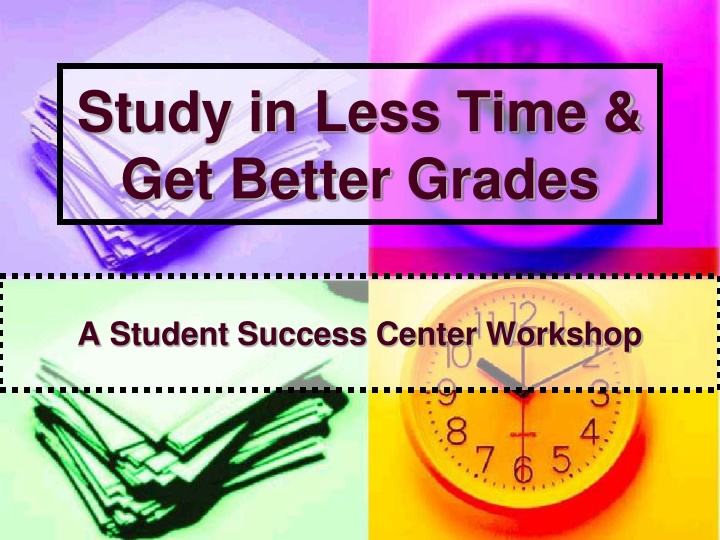 study in less time get better grades