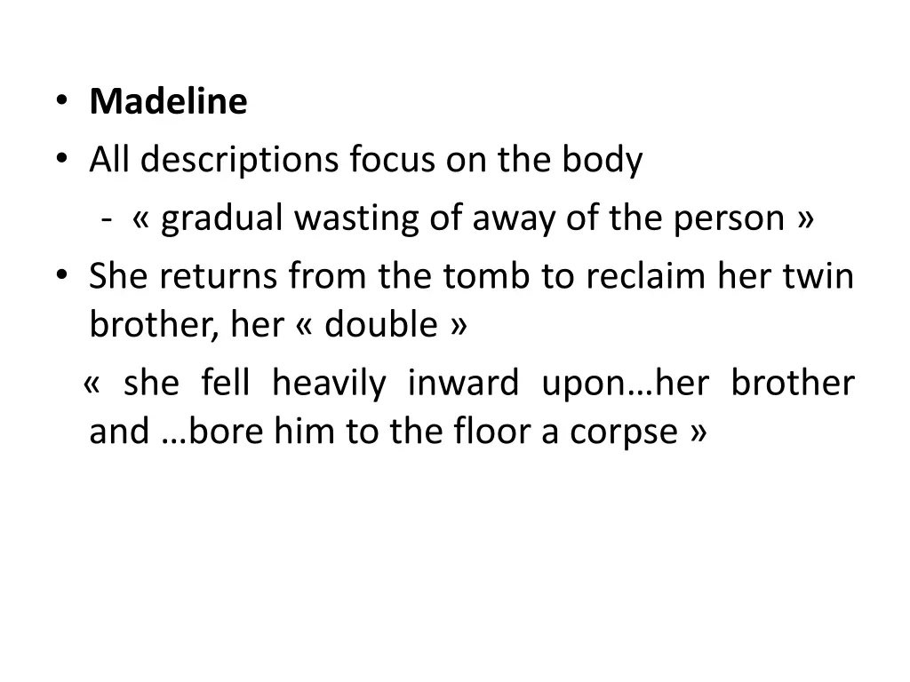 madeline all descriptions focus on the body