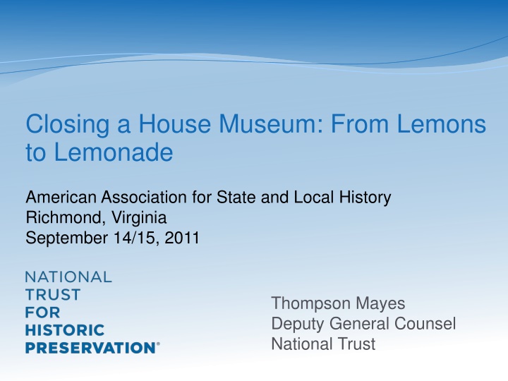 closing a house museum from lemons to lemonade