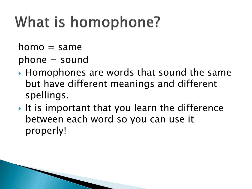 homo same phone sound homophones are words that