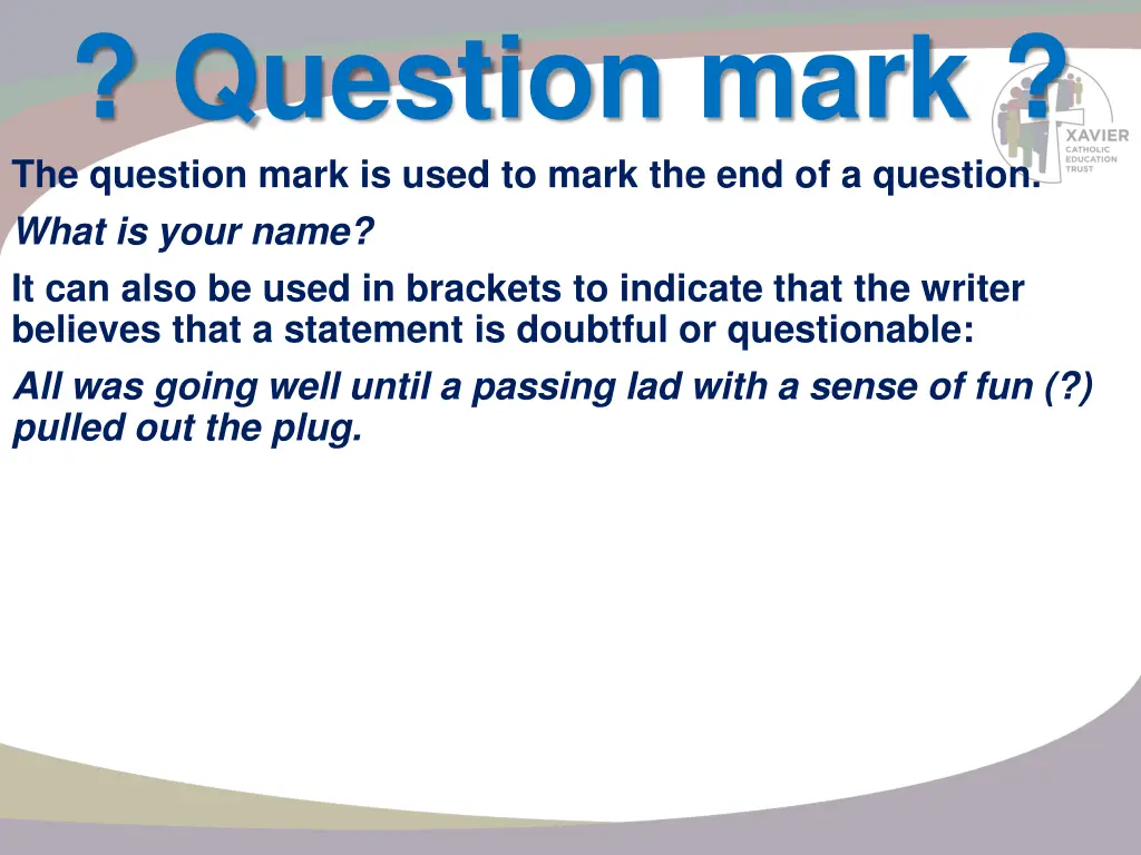 question mark the question mark is used to mark