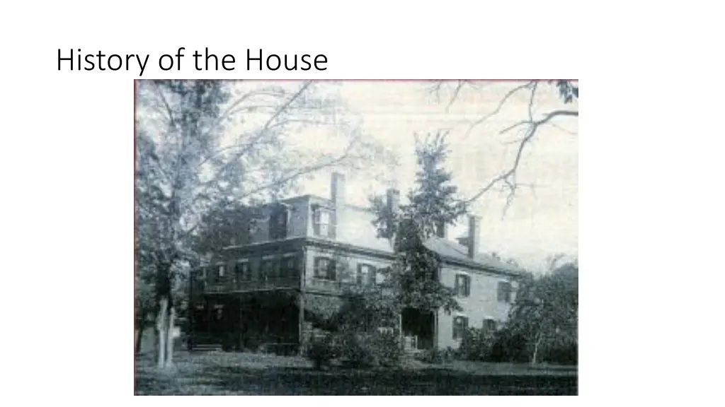 history of the house