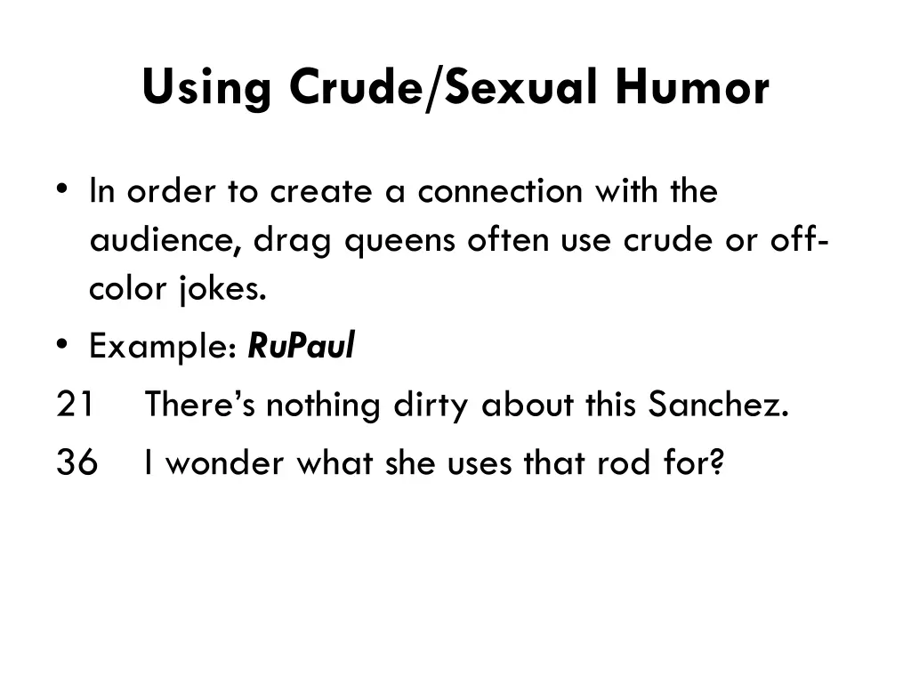 using crude sexual humor