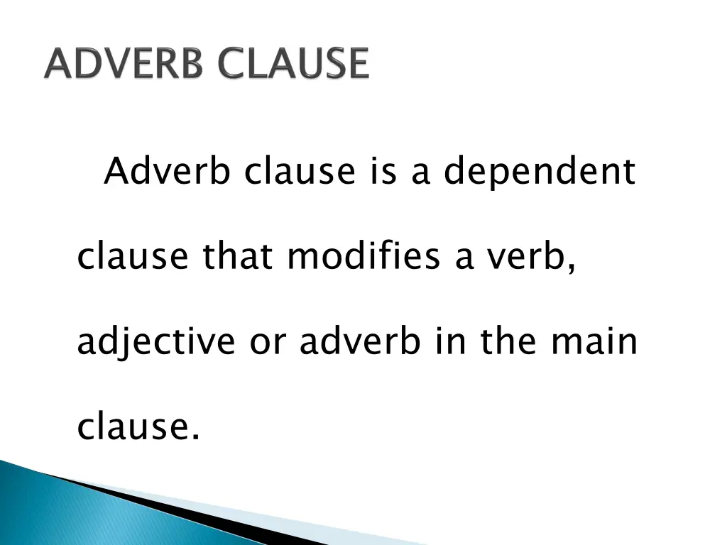 adverb clause is a dependent