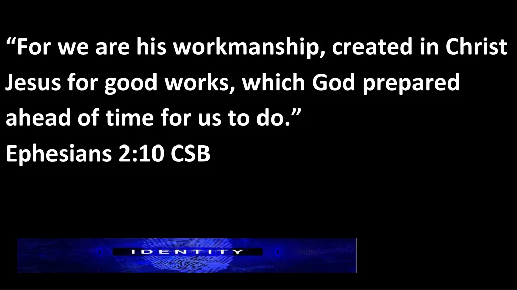 for we are his workmanship created in christ