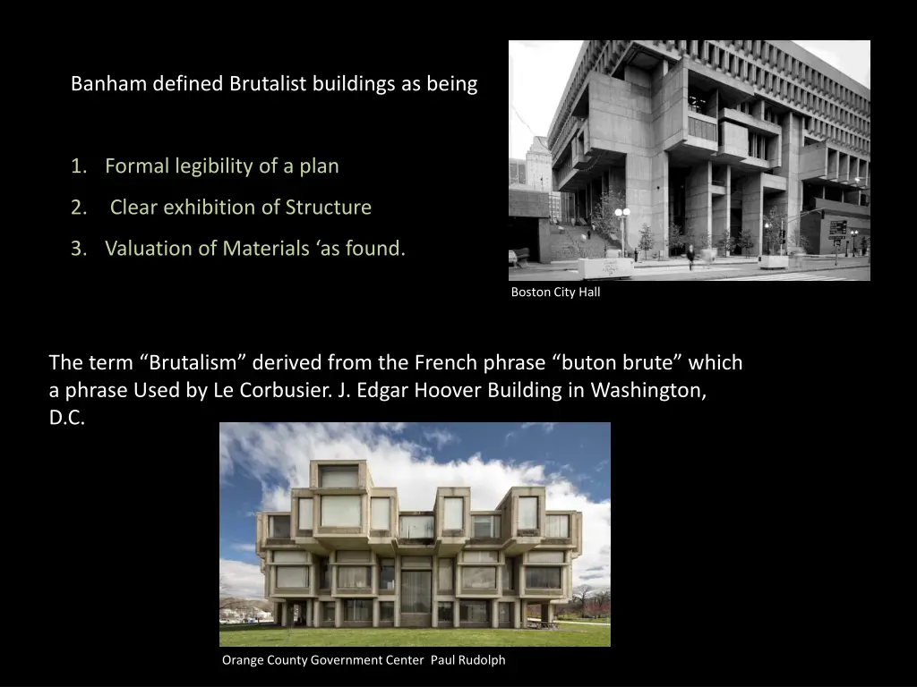 banham defined brutalist buildings as being