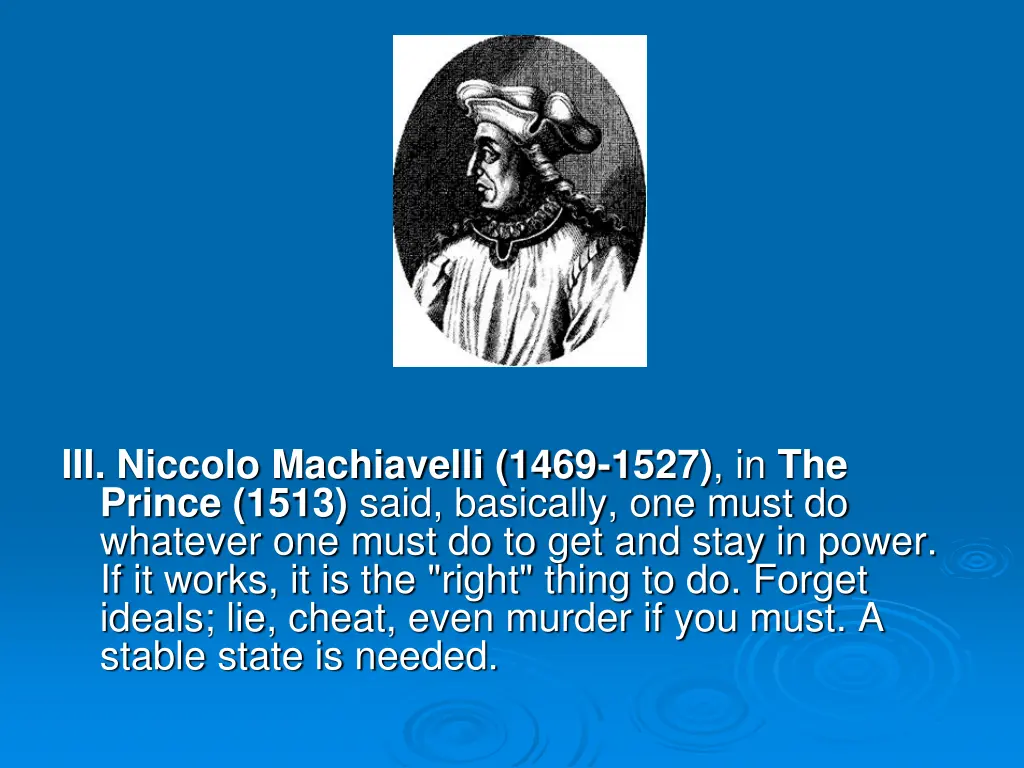 iii niccolo machiavelli 1469 1527 in the prince