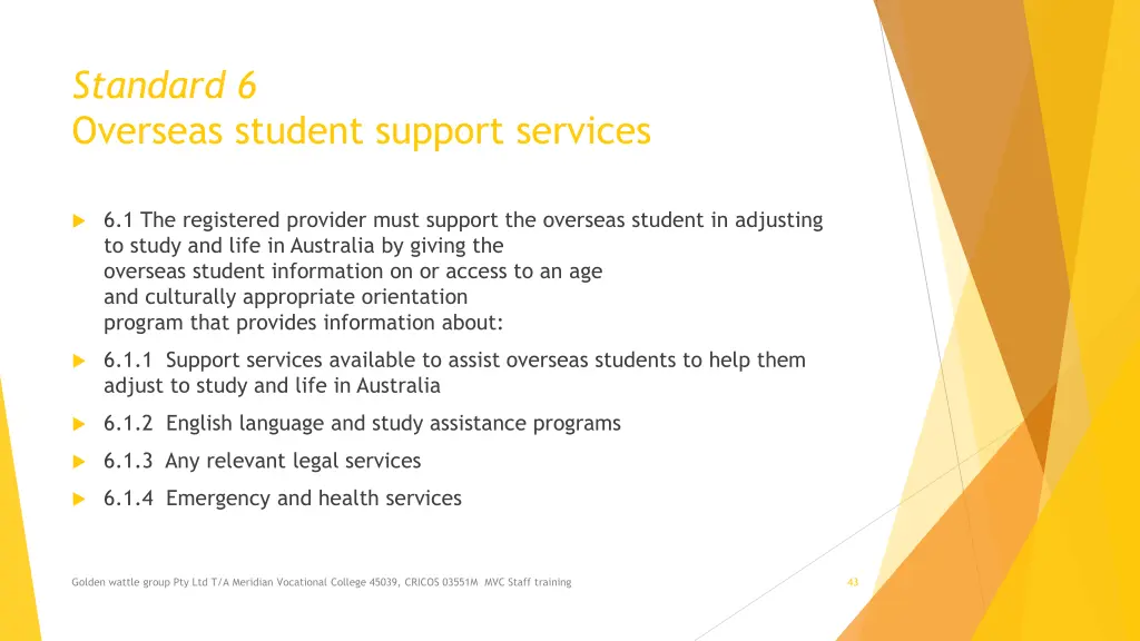 standard 6 overseas student support services