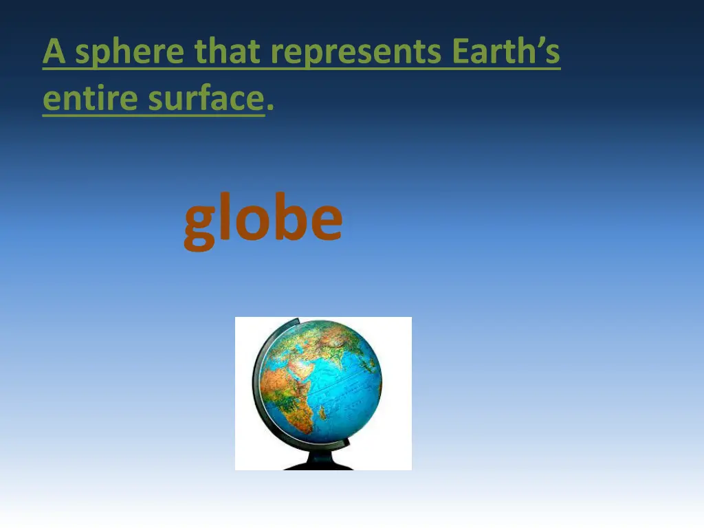 a sphere that represents earth s entire surface