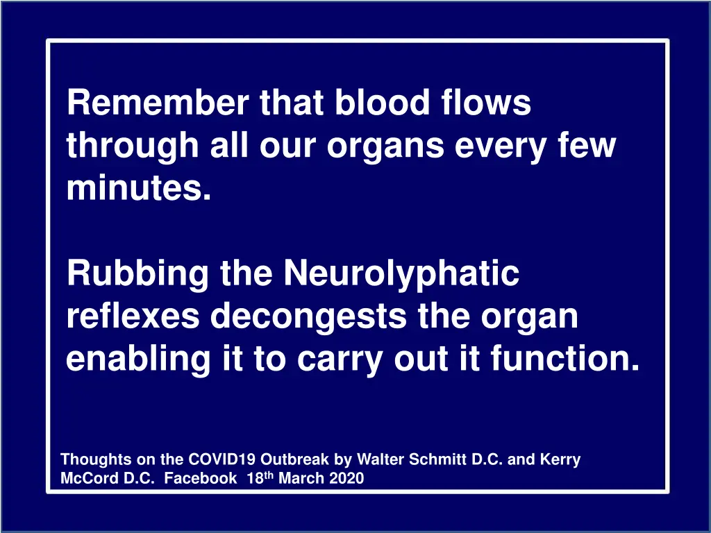 remember that blood flows through all our organs