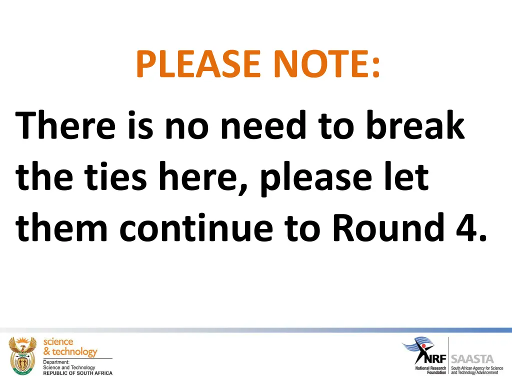 please note there is no need to break the ties