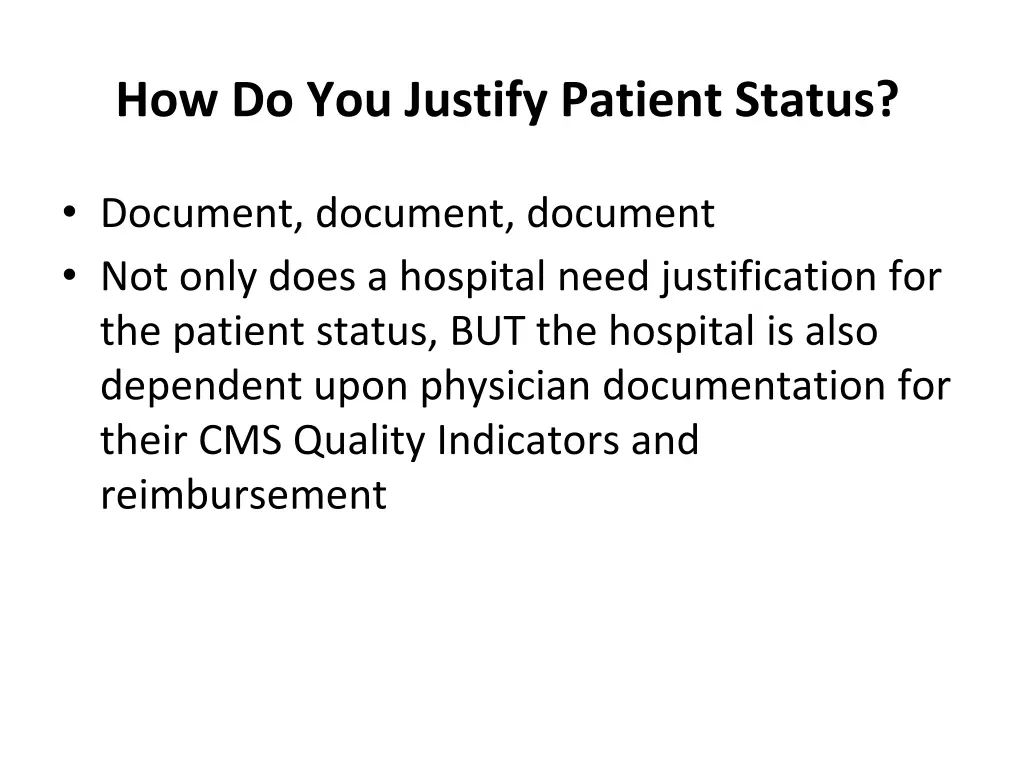 how do you justify patient status