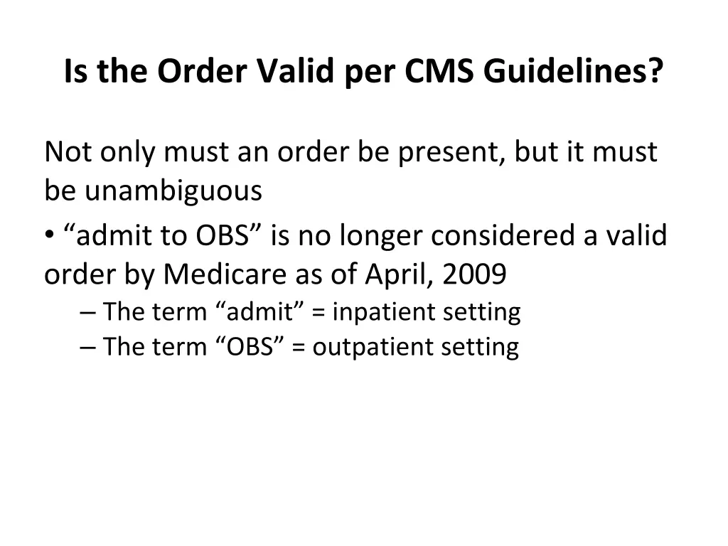 is the order valid per cms guidelines