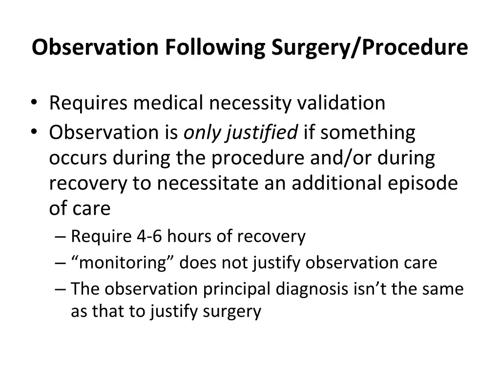 observation following surgery procedure