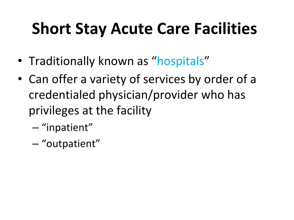 short stay acute care facilities