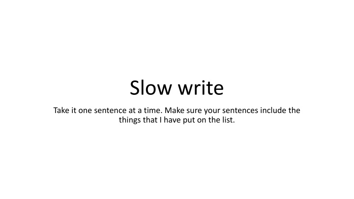 slow write