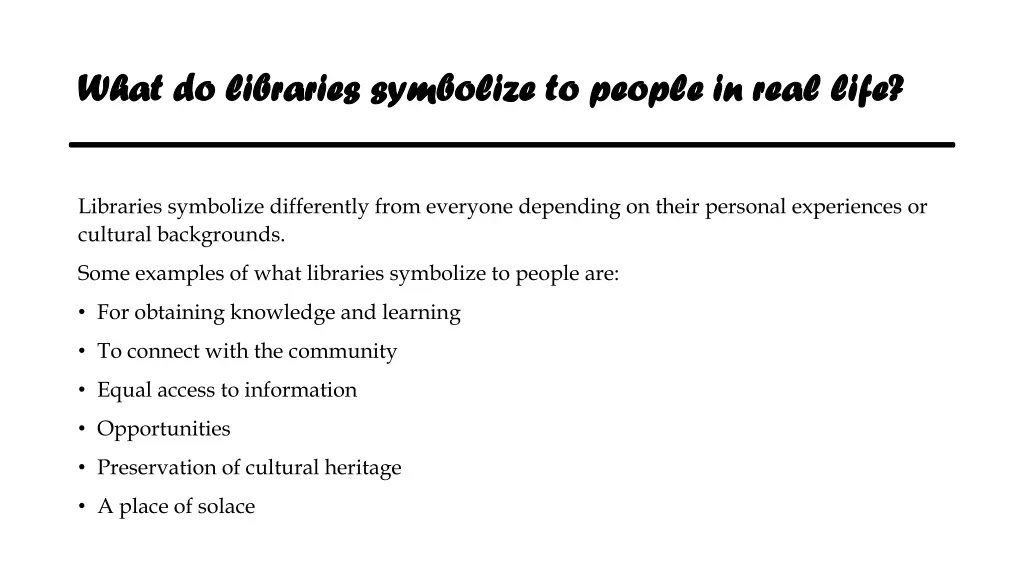 what do libraries symbolize to people in real