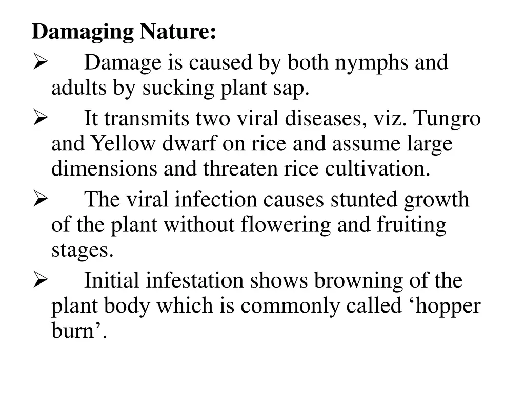 damaging nature damage is caused by both nymphs