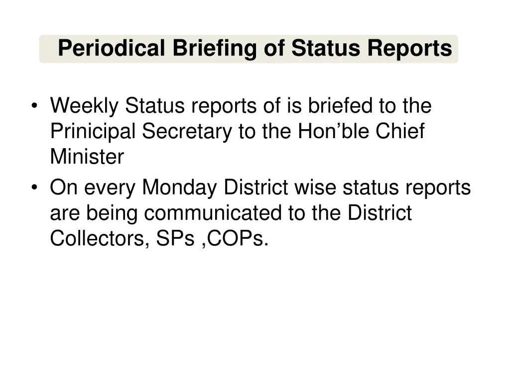 periodical briefing of status reports