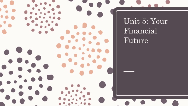 unit 5 your financial future