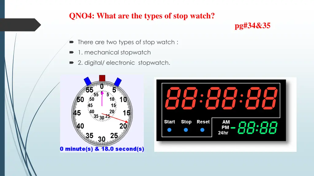 qno4 what are the types of stop watch