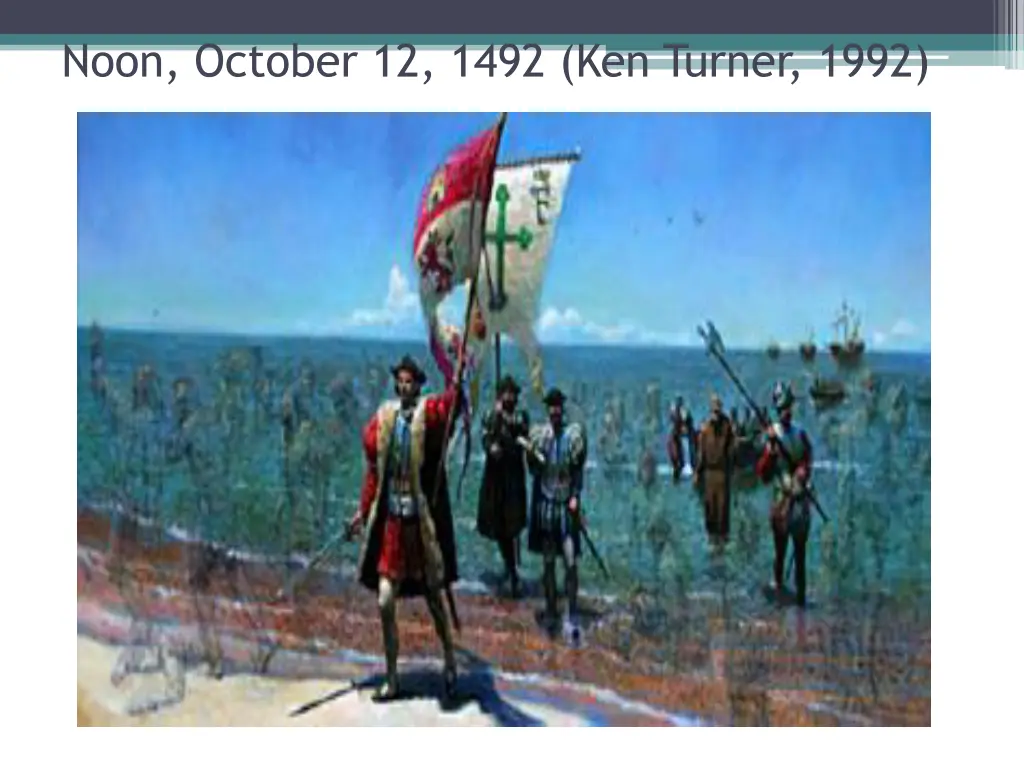 noon october 12 1492 ken turner 1992