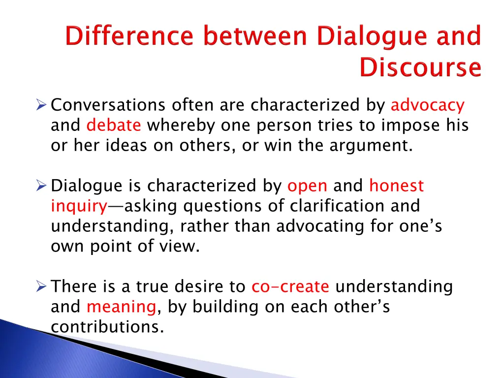 conversations often are characterized by advocacy