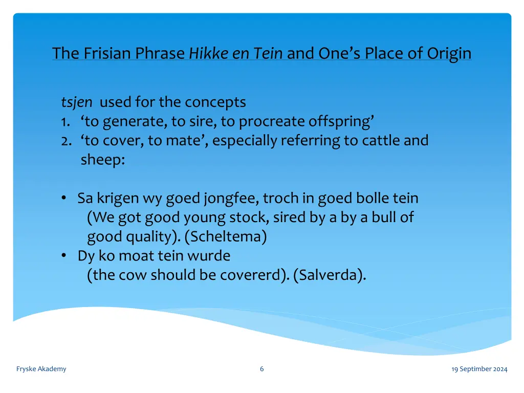 the frisian phrase hikke en tein and one s place 4