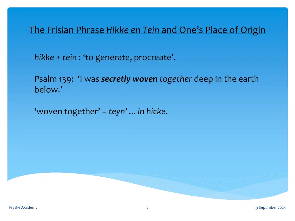 the frisian phrase hikke en tein and one s place 5