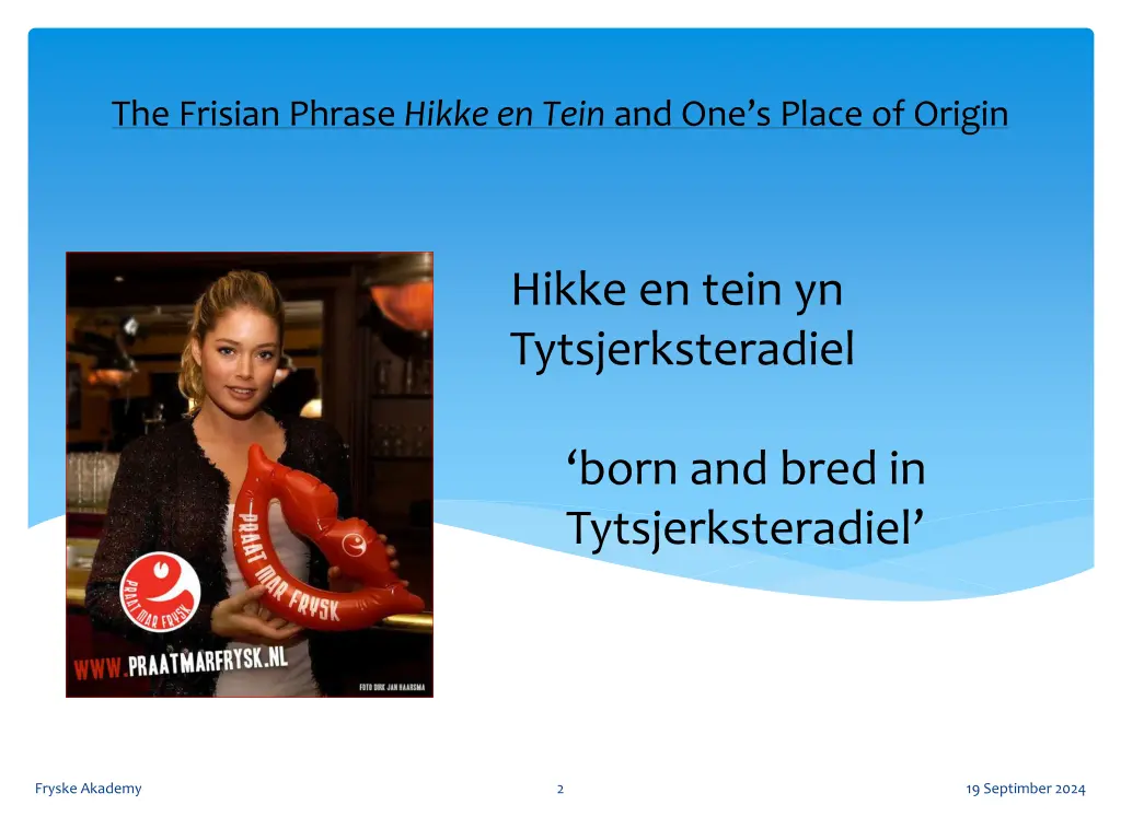 the frisian phrase hikke en tein and one s place