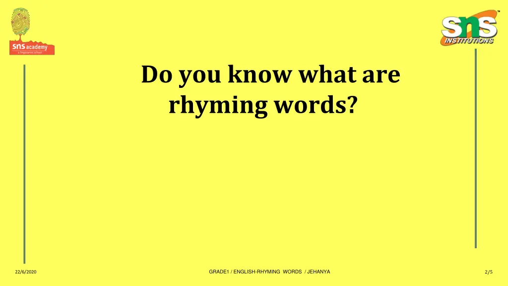 do you know what are rhyming words