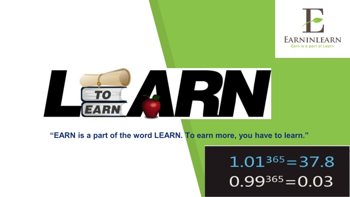 earn is a part of the word learn to earn more