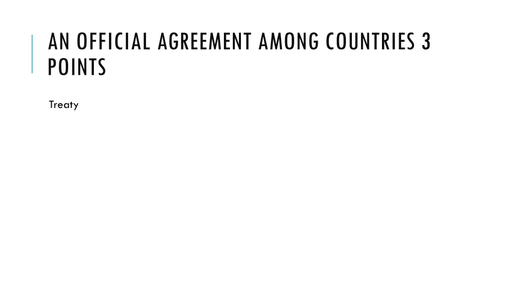 an official agreement among countries 3 points