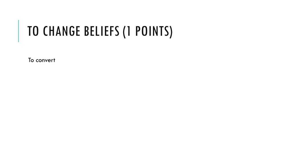 to change beliefs 1 points