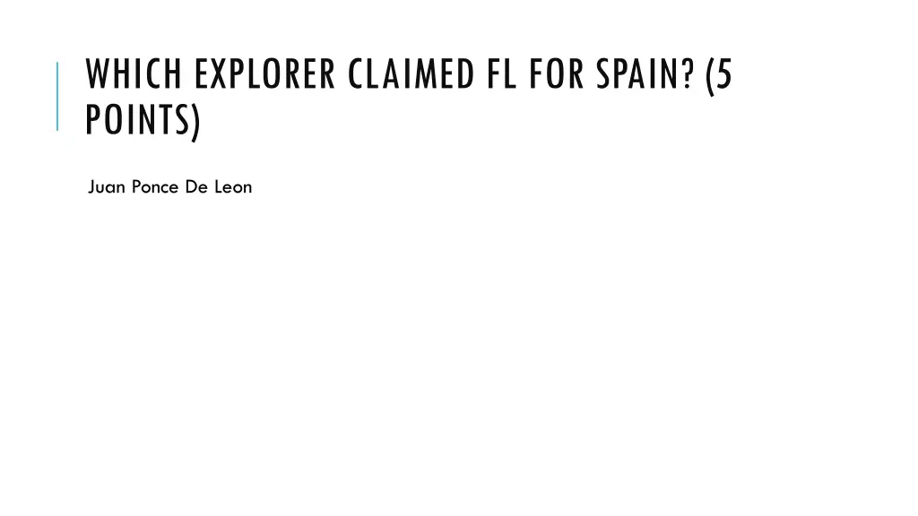 which explorer claimed fl for spain 5 points