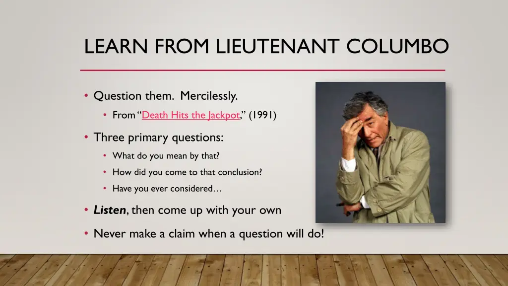 learn from lieutenant columbo