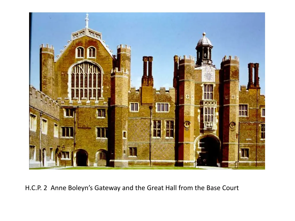 h c p 2 anne boleyn s gateway and the great hall