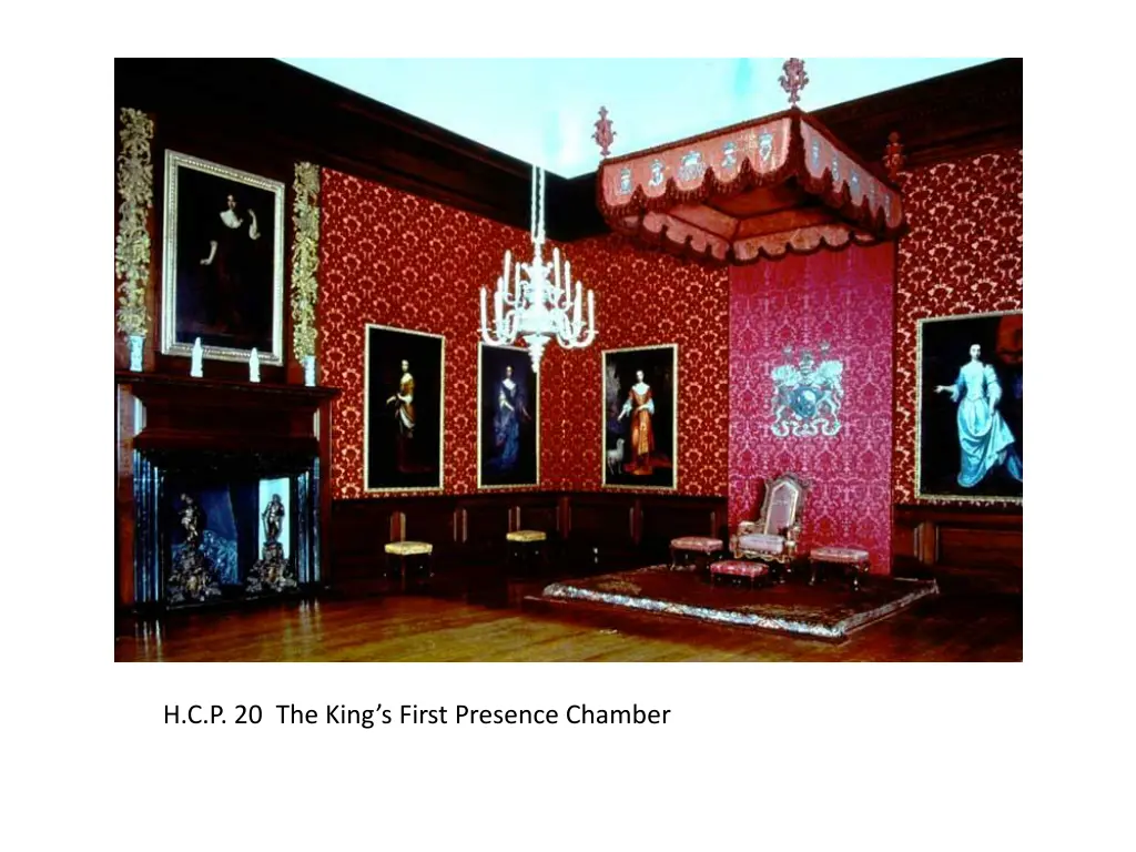 h c p 20 the king s first presence chamber