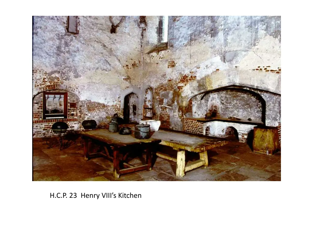 h c p 23 henry viii s kitchen