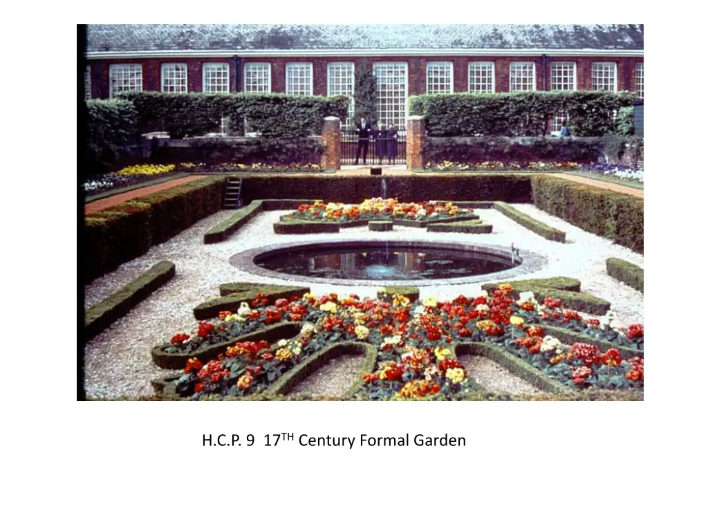 h c p 9 17 th century formal garden