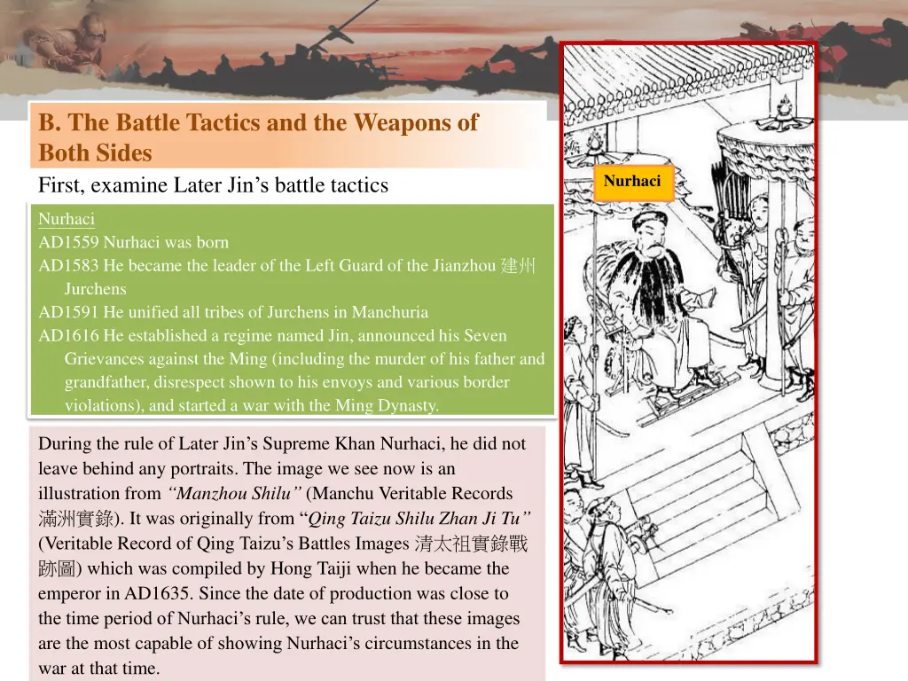 b the battle tactics and the weapons of both