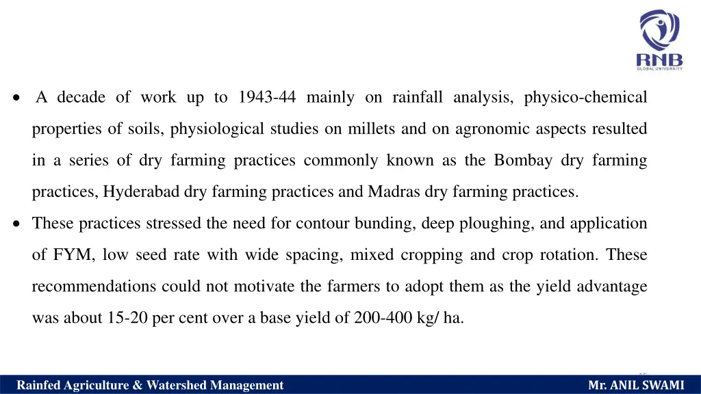 a decade of work up to 1943 44 mainly on rainfall