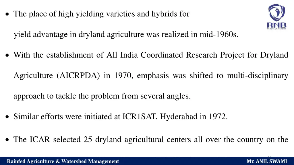 the place of high yielding varieties and hybrids