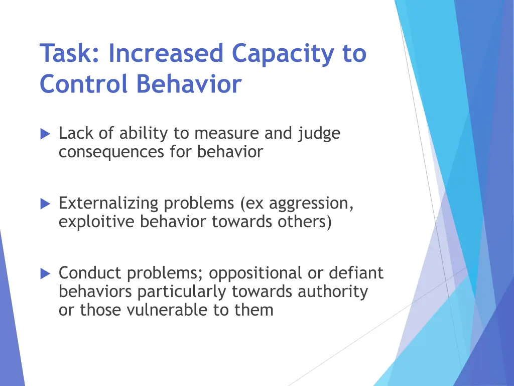 task increased capacity to control behavior