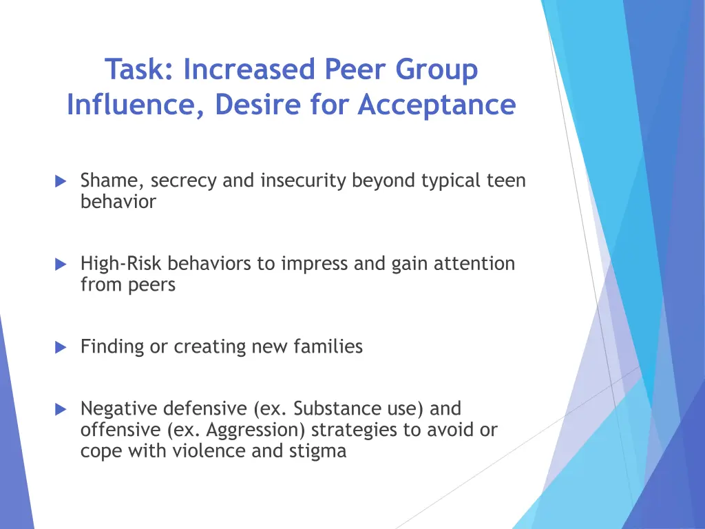 task increased peer group influence desire