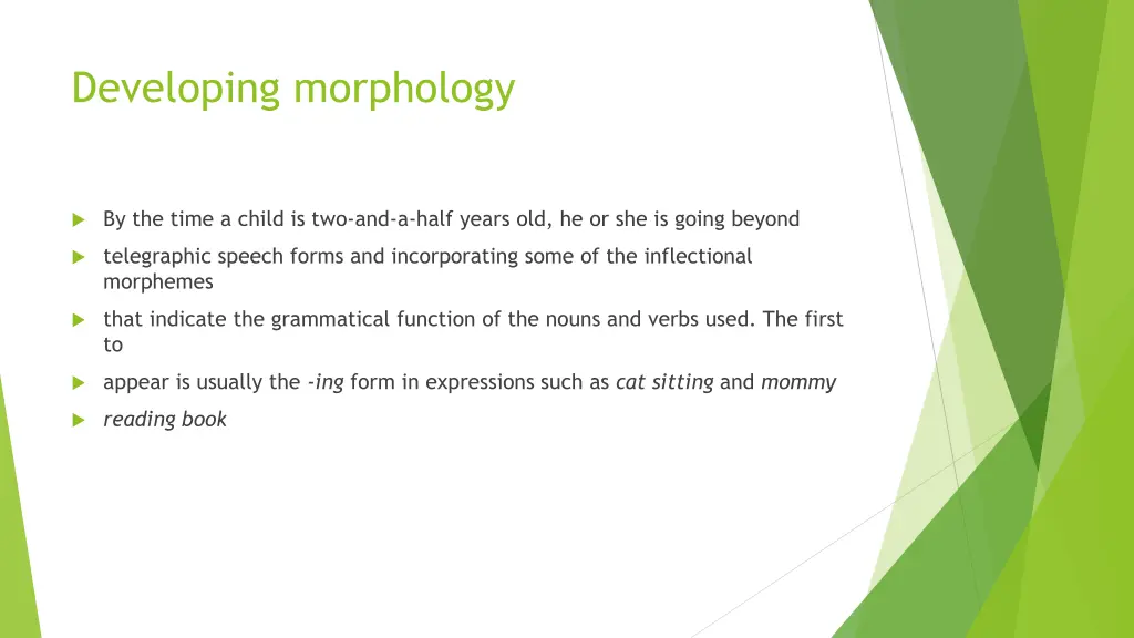 developing morphology